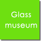 glasmuseum off