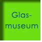 glasmuseum on
